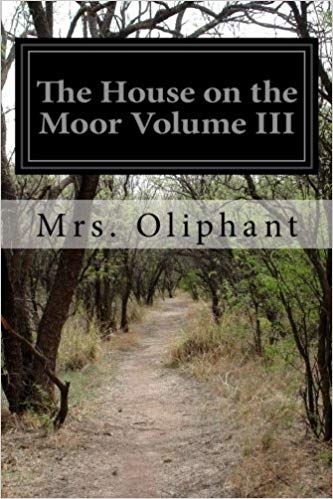 The House on the Moor - Volume 3 of 3
